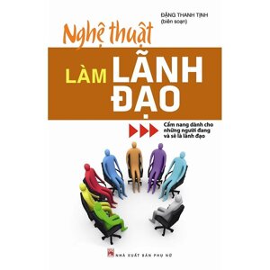 NGHỆ THUẬT LÀM LÃNH ĐẠO