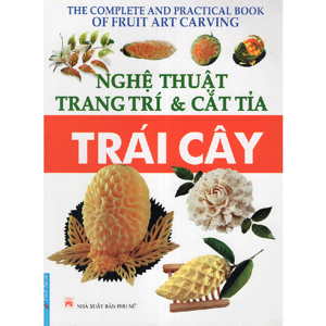 Nghệ Thuật Trang Trí Và Cắt Tỉa Trái Cây