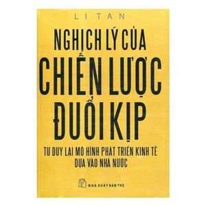 Nghịch lý của chiến lược đuổi kịp - Li Tan