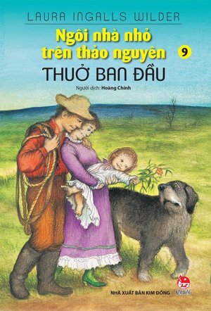 Ngôi Nhà Nhỏ Trên Thảo Nguyên – Thuở Ban Đầu