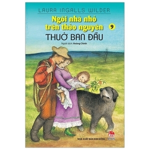 Ngôi Nhà Nhỏ Trên Thảo Nguyên – Thuở Ban Đầu