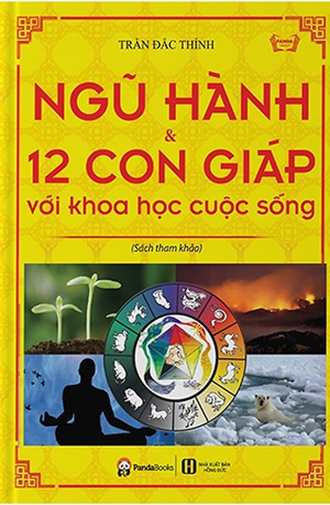 Ngũ Hành Và 12 Con Giáp Với Khoa Học Cuộc Sống