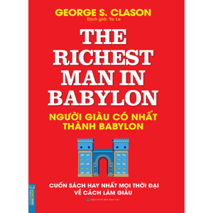 Người giàu có nhất thành Babylon - George S. Clason