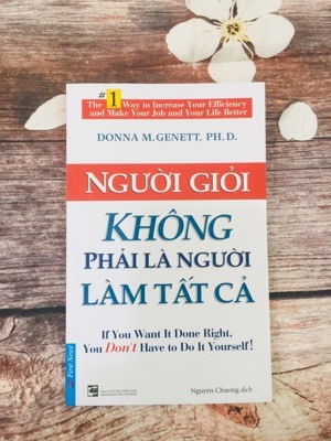 Người giỏi không phải là người làm tất cả - Donna Genett