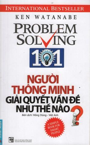 Người Thông Minh Giải Quyết Vấn Đề Như Thế Nào? (Tái Bản 2016)