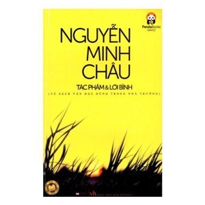 Nguyễn Minh Châu - Tác phẩm và lời bình - Nhiều tác giả