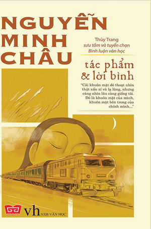 Nguyễn Minh Châu - Tác phẩm và lời bình - Nhiều tác giả