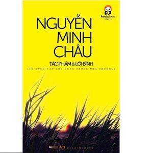 Nguyễn Minh Châu - Tác phẩm và lời bình - Nhiều tác giả