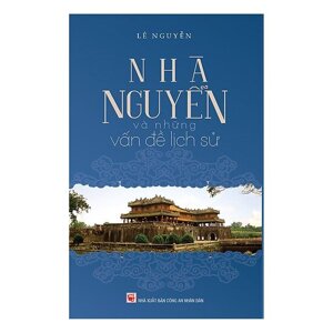 Nhà Nguyễn Và Những Vấn Đề Lịch Sử