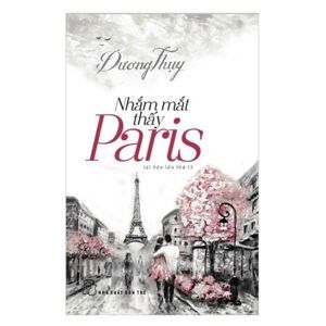 Nhắm mắt thấy Paris - Dương Thụy