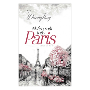 Nhắm mắt thấy Paris - Dương Thụy