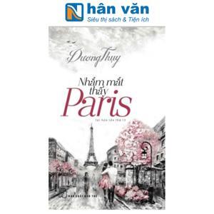 Nhắm mắt thấy Paris - Dương Thụy