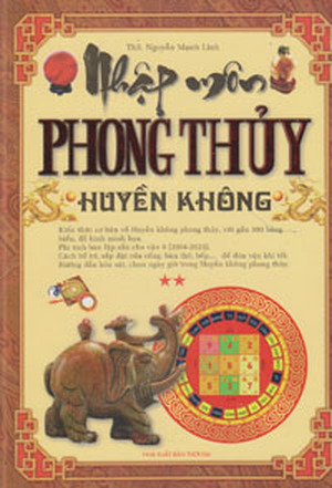 NHẬP MÔN PHONG THỦY HUYỀN KHÔNG - Tập 2 ( Nguyễn Mạnh Linh)