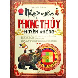 NHẬP MÔN PHONG THỦY HUYỀN KHÔNG - Tập 2 ( Nguyễn Mạnh Linh)