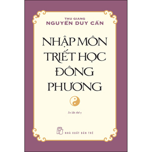 Nhập môn Triết học Đông Phương - Thu Giang Nguyễn Duy Cần