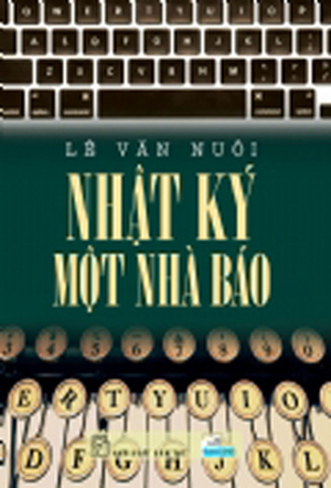 Nhật ký một nhà báo - Lê Văn Nuôi