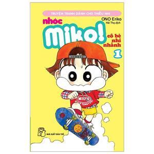 Nhóc Miko: Cô Bé Nhí Nhảnh - Tập 1