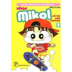 Nhóc Miko: Cô Bé Nhí Nhảnh - Tập 1