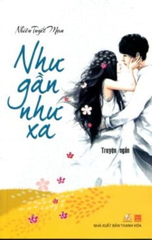 Như gần như xa