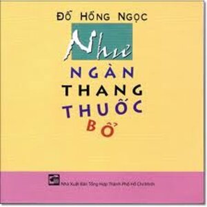 Như ngàn thang thuốc bổ - Đỗ Hồng Ngọc