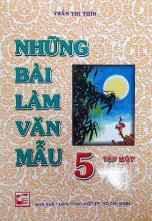 Những Bài Làm Văn Mẫu 5 - Tập 1