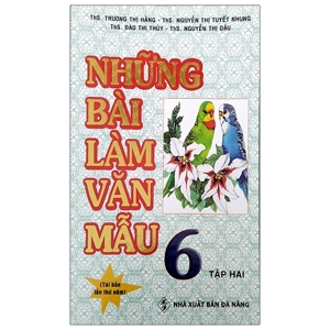 Những Bài Làm Văn Mẫu 6 (Tập 2)