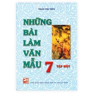 Những bài làm văn mẫu 7 Tập 1