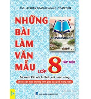 Những Bài Làm Văn Mẫu 8 (Tập 1)