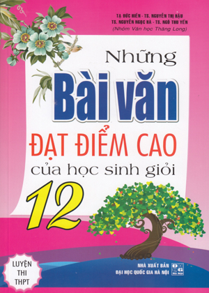 Những Bài Văn Đạt Điểm Cao Của Học Sinh Giỏi 12