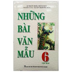 Những Bài Văn Mẫu Lớp 6 - Tập 2