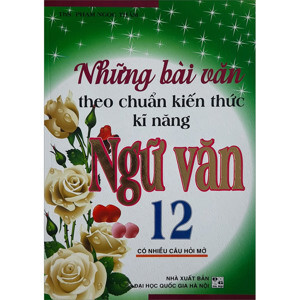 Những Bài Văn Theo Chuẩn Kiến Thức Kĩ Năng Ngữ Văn 12