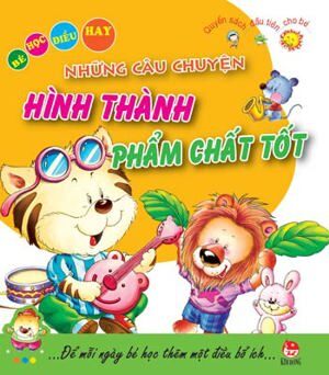 Những câu chuyện hình thành phẩm chất tốt