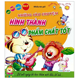 Những câu chuyện hình thành phẩm chất tốt