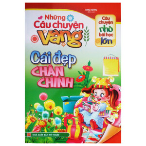 Những Câu Chuyện Vàng - Cái Đẹp Chân Chính