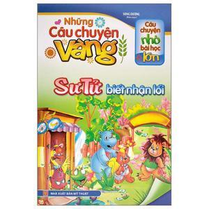 Những Câu Chuyện Vàng - Sư Tử Biết Nhận Lỗi