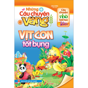 Những Câu Chuyện Vàng - Vịt Con Tốt Bụng