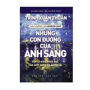 Những con đường của ánh sáng (T2) - Trịnh Xuân Thuận