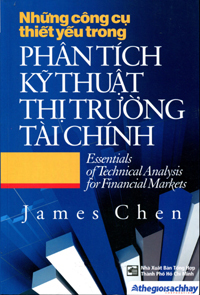 Những công cụ thiết yếu trong phân tích kỹ thuật thị trường tài chính - James Chen