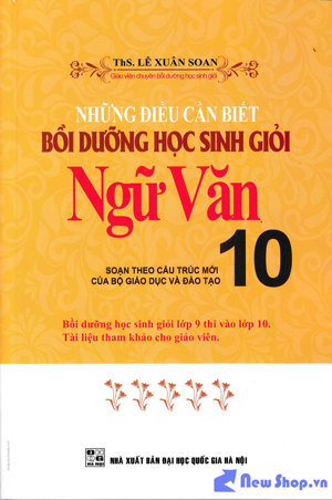 Những điều cần biết bồi dưỡng học sinh giỏi ngữ văn lớp 10