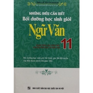 Những Điều Cần Biết Bồi Dưỡng Học Sinh Giỏi Ngữ Văn Lớp 11