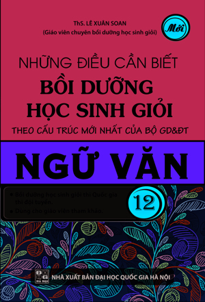 Những Điều Cần Biết Bồi Dưỡng Học Sinh Giỏi Ngữ Văn 12