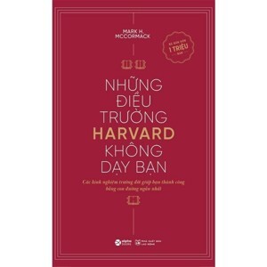 Những điều trường Harvard không dạy bạn - Mark H. McCormack