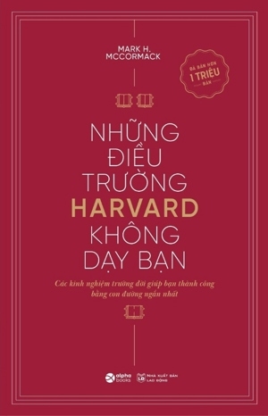 Những điều trường Harvard không dạy bạn - Mark H. McCormack