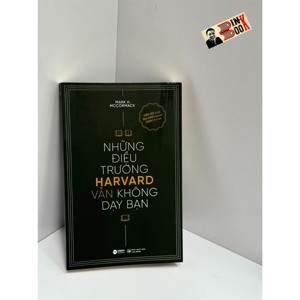 Những Điều Trường Harvard Vẫn Không Dạy Bạn (Tái Bản 2015)