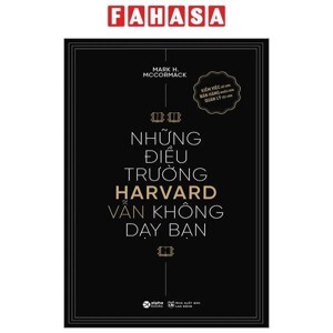 Những Điều Trường Harvard Vẫn Không Dạy Bạn (Tái Bản 2015)