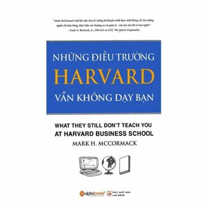 Những Điều Trường Harvard Vẫn Không Dạy Bạn (Tái Bản 2015)