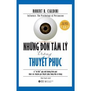 Những đòn tâm lý trong thuyết phục - Robert B. Cialdini - Dịch giả: Mai Hạnh