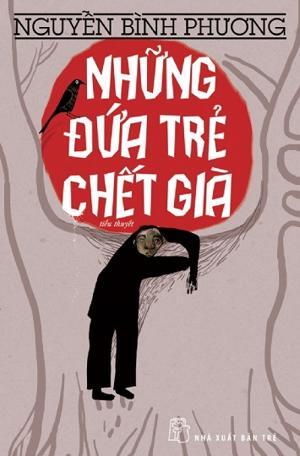 NHỮNG ĐỨA TRẺ CHẾT GIÀ