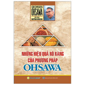 Những Hiệu Quả Rõ Ràng Của Phương Pháp Ohsawa
