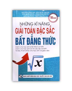 Những Kỹ Năng Giải Toán Đặc Sắc Bất Đẳng Thức